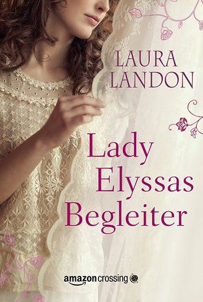 Lady Elyssas Begleiter von Althans,  Antje, Landon,  Laura