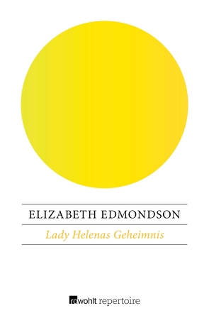 Lady Helenas Geheimnis von Edmondson,  Elizabeth, Willems,  Elvira