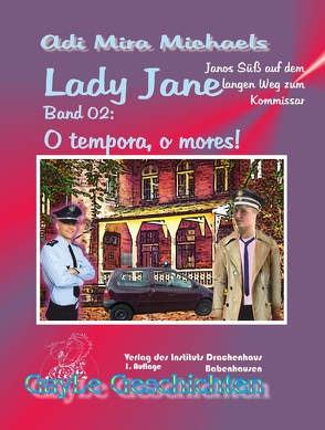 Lady Jane, Band 02: O tempora, o mores! von Michael,  Hoffmann, Michaels,  Adi Mira