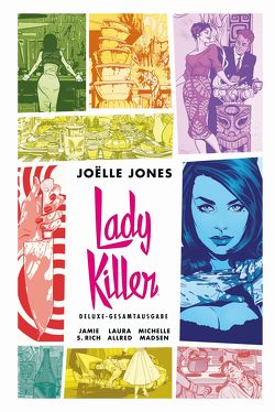 Lady Killer Deluxe-Gesamtausgabe von Frisch,  Marc-Oliver, Jones,  Joelle, Rich,  Jamie S.