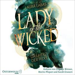 Lady of the Wicked (Lady of the Wicked 1) von Bittner,  Dagmar, Grunert,  Sarah, Labas,  Laura, Pliquet,  Moritz