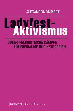 Ladyfest-Aktivismus von Ommert,  Alexandra