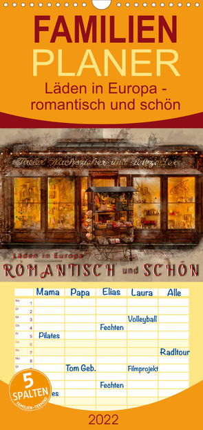 Familienplaner Läden in Europa – romantisch und schön (Wandkalender 2022 , 21 cm x 45 cm, hoch) von Roder,  Peter