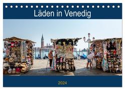Läden in Venedig (Tischkalender 2024 DIN A5 quer), CALVENDO Monatskalender von Neuner,  Harald
