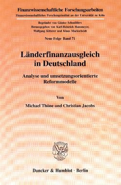 Länderfinanzausgleich in Deutschland. von Jacobs,  Christian, Thöne,  Michael