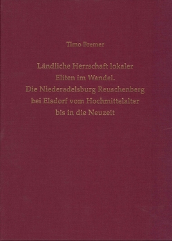 Ländliche Herrschaft lokaler Eliten im Wandel von Bremer,  Timo, Claßen,  Erich