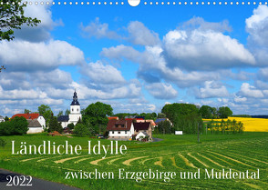 Ländliche Idylle zwischen Erzgebirge und Muldental (Wandkalender 2022 DIN A3 quer) von Seidel,  Thilo
