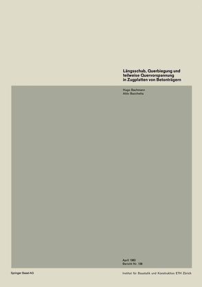 Längsschub, Querbiegung und teilweise Quervorspannung in Zugplatten von Betonträgern von Bachmann,  H.