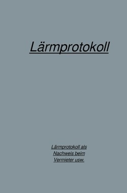 Lärmprotokoll Buch von Falk,  Peter