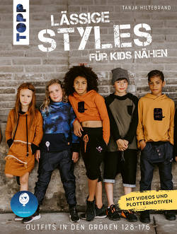 Lässige Styles für Kids nähen von Hiltebrand,  Tanja