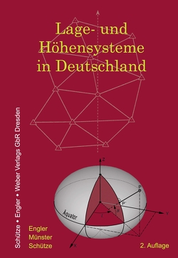 Lage- und Höhensysteme in Deutschland von Engler,  Andreas, Münster,  Ullrich, Schütze,  Bettina