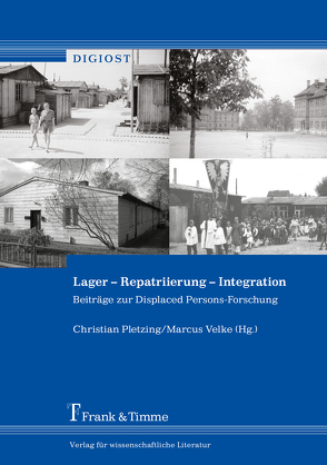 Lager – Repatriierung – Integration von Pletzing,  Christian, Velke,  Marcus