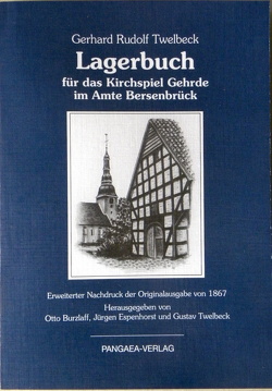 Lagerbuch für das Kirchspiel Gehrde im Amte Bersenbrück von Burzlaff,  Otto, Espenhorst,  Jürgen, Twelbeck,  Gerhard R, Twelbeck,  Gustav