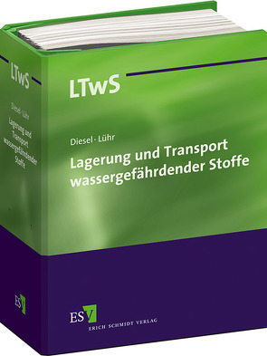 Lagerung und Transport wassergefährdender Stoffe – Einzelbezug von Diesel,  Ernst-W., Lühr,  Hans-Peter