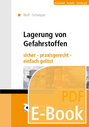 Lagerung von Gefahrstoffen (E-Book) von Schneppe,  Peter, Wolf,  Torsten