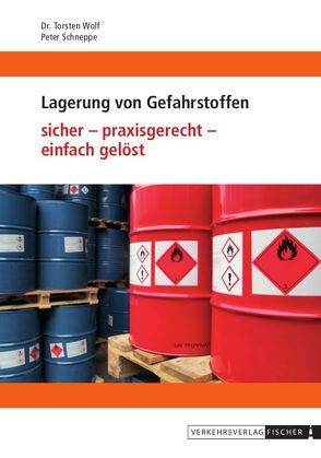 Lagerung von Gefahrstoffen von Bundesanzeiger Verlag GmbH, Dr. Wolf,  Torsten, Schneppe,  Peter