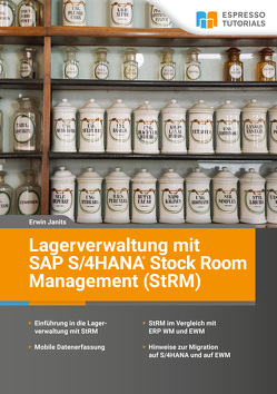 Lagerverwaltung mit SAP S/4HANA Stock Room Management (StRM) von Janits,  Erwin