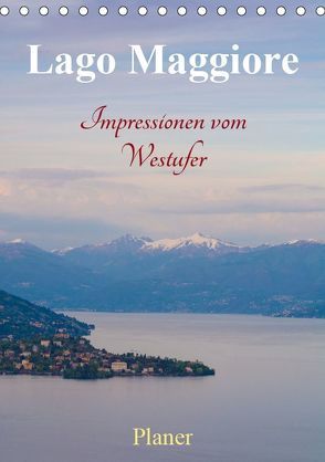 Lago Maggiore – Impressionen vom Westufer (Tischkalender 2019 DIN A5 hoch) von Wasilewski,  Martin