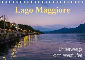 Lago Maggiore – Unterwegs am Westufer (Tischkalender 2019 DIN A5 quer) von Wasilewski,  Martin