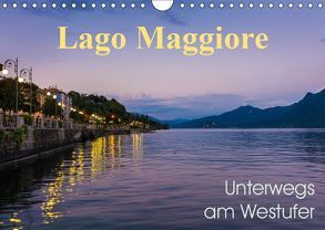 Lago Maggiore – Unterwegs am Westufer (Wandkalender 2019 DIN A4 quer) von Wasilewski,  Martin