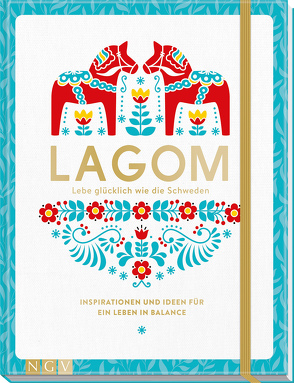 Lagom – Lebe glücklich wie die Schweden von Schaller,  Susanne
