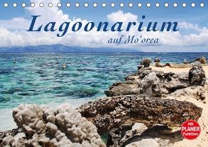 Lagoonarium auf Mo’orea (Tischkalender 2018 DIN A5 quer) von Thiem-Eberitsch,  Jana