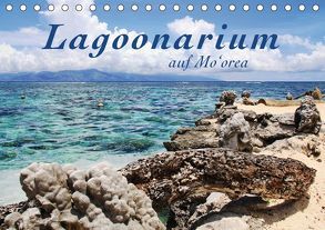 Lagoonarium auf Mo’orea (Tischkalender 2019 DIN A5 quer) von Thiem-Eberitsch,  Jana
