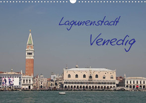 Lagunenstadt Venedig (Wandkalender 2022 DIN A3 quer) von Zajac,  Manfred