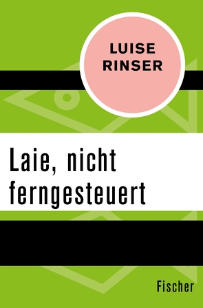 Laie, nicht ferngesteuert von Rinser,  Luise