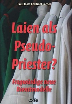 Laien als Pseudo-Priester? von Cordes,  Paul Josef