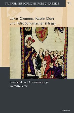 Laienadel und Armenfürsorge im Mittelalter von Clemens,  Lukas, Dort,  Katrin, Schumacher,  Felix