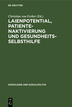 Laienpotential, Patientenaktivierung und Gesundheitsselbsthilfe von Ferber,  Christian von
