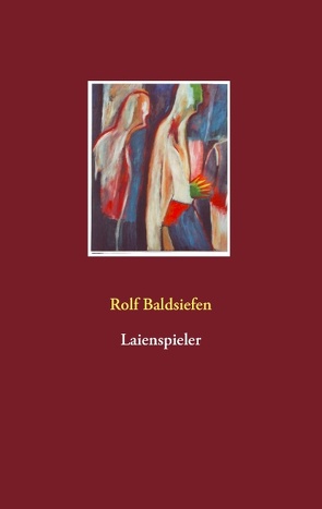 Laienspieler von Baldsiefen,  Rolf