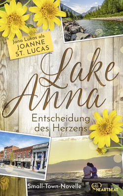 Lake Anna – Entscheidung des Herzens von Lucas,  Joanne St., Lukas,  Jana