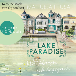 Lake Paradise – Wo Herzen sich begegnen von Inusa,  Manuela, Mask von Oppen,  Karoline