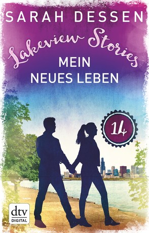 Lakeview Stories 14 – Mein neues Leben von Dessen,  Sarah, Kosack,  Gabriele