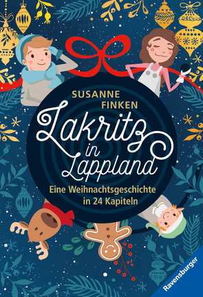 Lakritz in Lappland – Eine Weihnachtsgeschichte in 24 Kapiteln von Finken,  Susanne, Kühler,  Anna-Lena