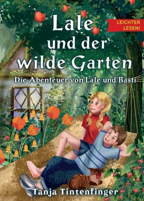 Lale und der wilde Garten – Leichter lesen von Deriy,  Svitlana, Lesen,  Abenteuer, Tintenfinger,  Tanja