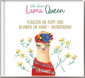 Lama Queen – Flausen im Kopf und Blumen im Haar – wunderbar! von Bücker,  Jutta