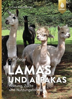 Lamas und Alpakas von Rappersberger,  Gerhard