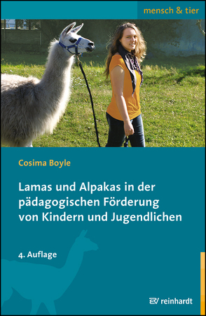 Lamas und Alpakas in der pädagogischen Förderung von Kindern und Jugendlichen von Boyle,  Cosima