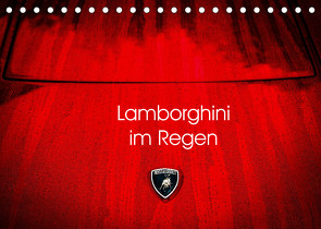 Lamborghini im Regen (Tischkalender 2022 DIN A5 quer) von Sagnak,  Petra