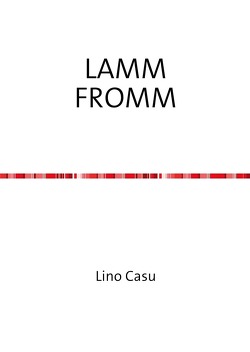 LAMMFROMM von Casu,  Lino Philipp