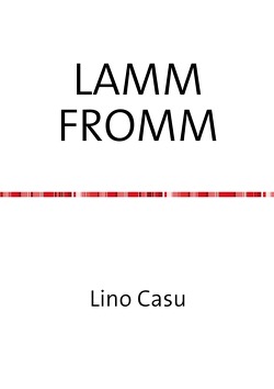 LAMMFROMM von Casu,  Lino Philipp