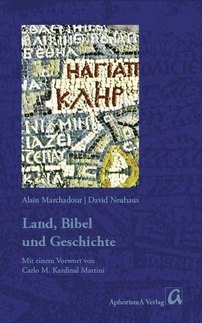Land, Bibel und Geschichte von Marchadour AA,  Alain, Martini,  Carlo M, Neuhaus,  David M, Zimmer-Winkel,  Rainer