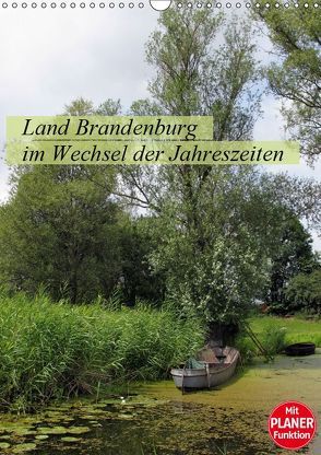 Land Brandenburg im Wechsel der Jahreszeiten (Wandkalender 2019 DIN A3 hoch) von Frost,  Anja