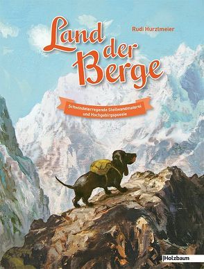 Land der Berge von Hurzlmeier,  Rudi, Ziegelwagner,  Michael