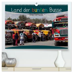 Land der bunten Busse – Guatemala (hochwertiger Premium Wandkalender 2024 DIN A2 quer), Kunstdruck in Hochglanz von Flori0,  Flori0