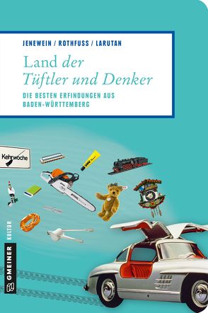 Land der Tüftler und Denker von Jenewein,  Andrea, Larutan,  Justin, Rothfuß,  Frank