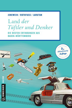 Land der Tüftler und Denker von Jenewein,  Andrea, Larutan,  Justin, Rothfuß,  Frank